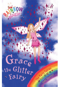 Grace The Glitter Fairy Orchard Book 9781843628200 Join Rachel and Kirsty for