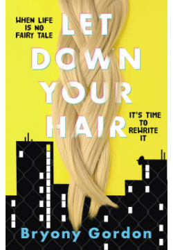 Let Down Your Hair Orion 9781510107472 Introducing the YA fiction debut from