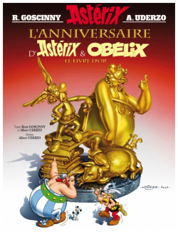 Astérix  Tome 34 Lanniversaire dAstérix et Obélix Le livre dor Albert Rene 9782864972303
