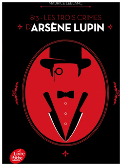 813  Les trois crimes d’Arsène Lupin Livre de Poche 9782017164265