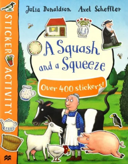 A Squash and Squeeze Sticker Book Macmillan Childrens Books 978 1 5098 5746 3 