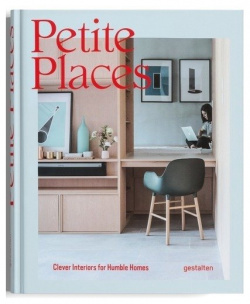 Tessa Pearson  Petite Places: Clever Interiors for Humble Homes Gestalten