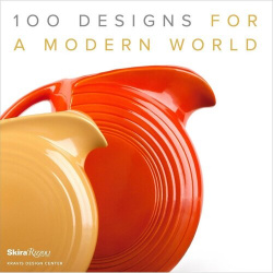 Penny Sparke  100 Designs for a Modern World Rizzoli The first book on one of