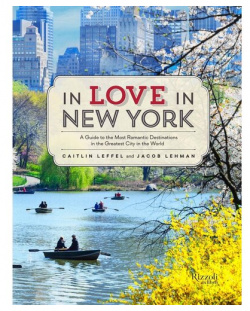 Caitlin Leffel  In Love New York Rizzoli is a city for lovers: