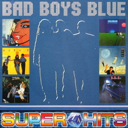 Виниловая пластинка Bad Boys Blue  Super Hits Vol 1 LP