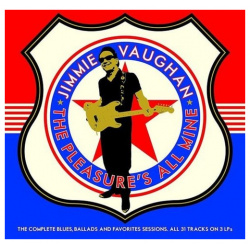 Виниловая пластинка Jimmie Vaughan – The Pleasure's All Mine (The Complete Blues  Ballads And Favourites) 3LP