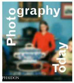 Durden M  Photography Today A History Оf Contemporary Phaidon 978 0 7148 4563