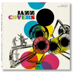 Joaqium Paulo  Jazz Covers Taschen Величайший в джазовом LP искусстве
