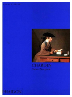 Gabriel Naghton  Chardin Phaidon 978 0 7148 3336 1 Jean Siméon