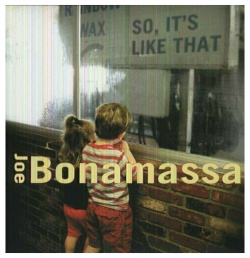 Виниловая пластинка Joe Bonamassa – So It's Like That LP Mascot 