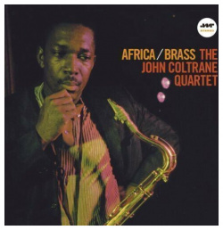 Виниловая пластинка The John Coltrane Quartet – Africa / Brass LP 