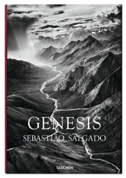Sebastiao Salgado  Genesis Taschen 978 3 8365 3872 5 Земля вечная