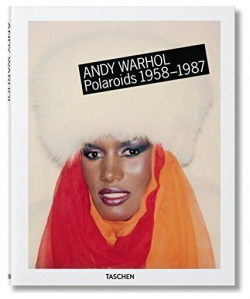 Andy Warhol  Polaroids 1958 1987 Taschen 978 3 8365 6938 5 was a