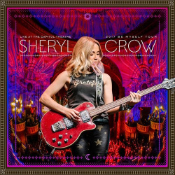 Виниловая пластинка Sheryl Crow – Live At The Capitol Theatre 2017 Be Myself Tour 2LP 