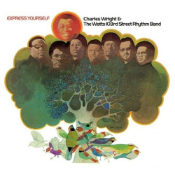 Виниловая пластинка Charles Wright & The Watts 103rd St Rhythm Band – Express Yourself LP 