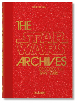 Paul Duncan  The Star Wars Archives 1999 2005 40th Ed Taschen 978 3 8365 9327 4