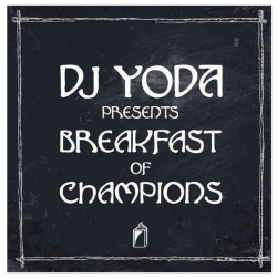 Виниловая пластинка DJ Yoda – Breakfast Of Champions LP 