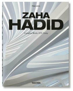 Philip Jodidio  Zaha Hadid Complete Works 1979 Today Taschen 978 3 8365 7243 9