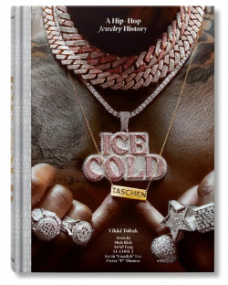 Vikki Tobak  Ice Cold A Hip Hop Jewelry History XL Taschen 978 3 8365 8497 5