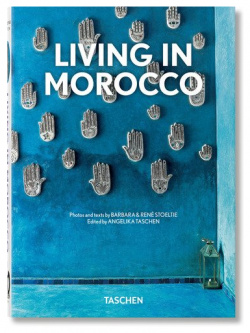 Barbara & René Stoeltie  Living in Morocco Taschen 978 3 8365 9003 7