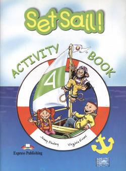 Set Sail  4 Activity Book Express Publishing 9781845582418
