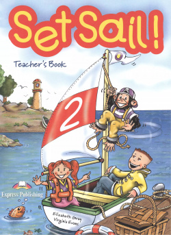 Set Sail 2  Teachers Book (interleaved) Beginner Книга для учителя Express Publishing