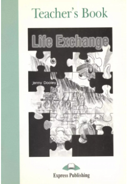 Life Exchange  Teacher`s Book Книга для учителя Express Publishing 9781842169766