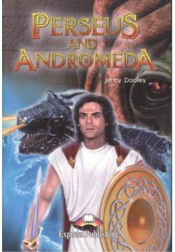 Perseus and Andromeda (м) Dooley Express Publishing 