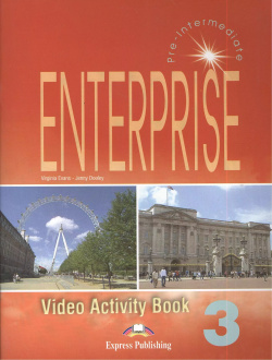 Enterprise 3  Video Activity Book Pre Intermediate Рабочая тетрадь к видеокурсу Express Publishing 9781844661978