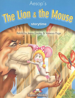 The Lion & Mouse  Teachers Edition Издание для учителя Express Publishing 9781843253822