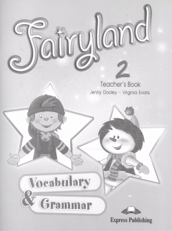Fairyland 2  Vocabulary & Grammar Teachers book Сборник лексических и грамматических упр КДУ Express Publishing 9781848622159