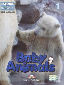 Baby Animals  Level 1 Книга для чтения Express Publishing 9781471532634