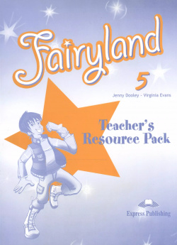Fairyland 5  Teachers Resource Pack Комплект для учителя Express Publishing 9780857771643