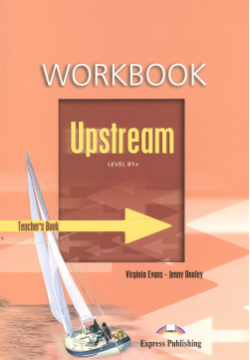 Upstream  B1+ Intermediate Workbook (Teachers overprinted) КДУ к рабочей тетради Express Publishing 9781846793134