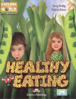 Healthy Eating  Level 2 Книга для чтения Express Publishing 9781471540394