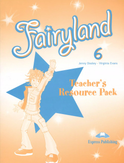 Fairyland 6  Teachers Resource Pack Комплект для учителя Express Publishing 9780857774682