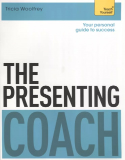 The Presenting Coach  Teach Yourself Hodder & Stoughton 9781473601284 Most