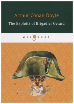 The Exploits of Brigadier Gerard = Подвиги бригадира Жерара: на англ яз  Doyle A C RUGRAM 9785521071739