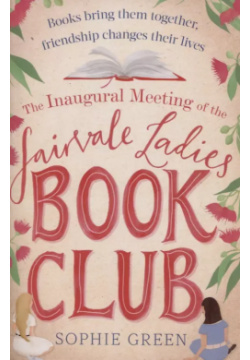 The inaugural meeting of Fairvale woman Book Club Sphere 9780751570403 