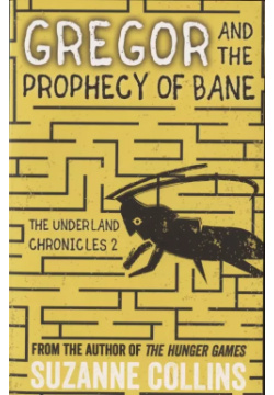 Gregor and the Prophecy of Bane Scholastic 9781407172590 