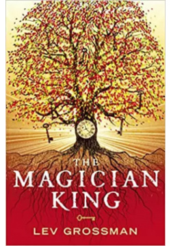 The Magician King Arrow Books 9780099553465 Magicians is to Harry Potter as