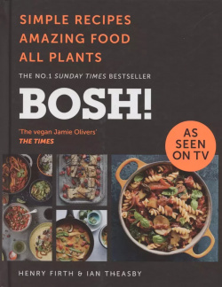 BOSH  Simple Recipes Amazing Food All Plants Не установлено 9780008262907