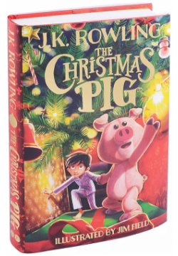 The Christmas Pig Hachette Childrens 9781444964912 