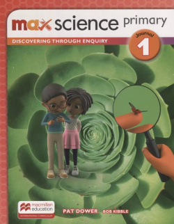 Max Science primary  Discovering through Enquiry Journal 1 Macmillan 9781380021533