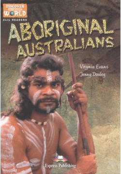 Aboriginal Australians  Reader Книга для чтения Express Publishing 9781471507182
