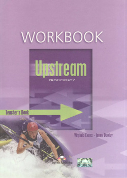 Upstream  C2 Proficiency Workbook (Teachers overprinted) КДУ к рабочей тетради Express Publishing 1843255375