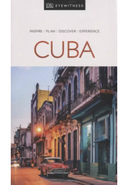 Cuba Dorling Kindersley 9780241358429 The ideal travel companion