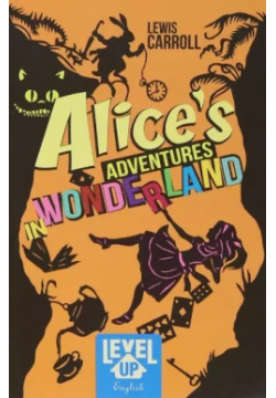Alice’s adventures in Wonderland Наше Завтра 9785907662179 