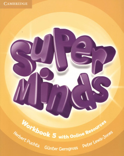 Super Minds Level 5 Workbook (м) Puchta (+эл прил на сайте) (на англ яз ) Британия 9781107483040
