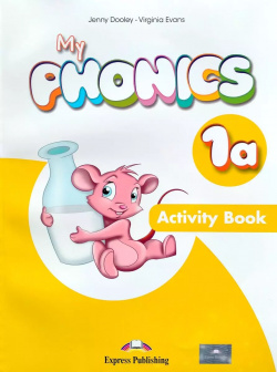 My Phonics 1a  The Alphabet Activity Book with Cross Platform Application Express Publishing 9781471563591